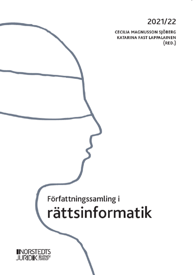 Författningssamling i rättsinformatik : 2021/22; Cecilia Magnusson Sjöberg, Katarina Lappalainen; 2021