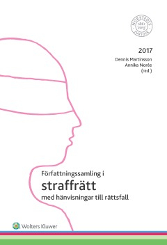 Författningssamling i straffrätt : 2017; Dennis Martinsson, Annika Norée; 2017