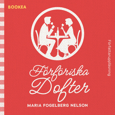 Förföriska dofter; Maria Fogelberg Nelson; 2024