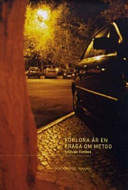 Förlora är en fråga om metod; Santiago Gamboa; 2005