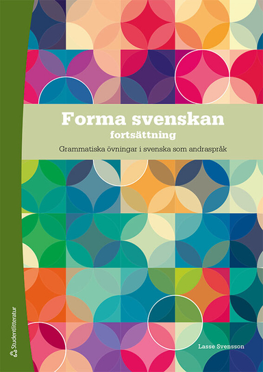 Forma svenskan, fortsättning Elevpaket - Digitalt + Tryckt - Grammatiska övningar i Svenska som andraspråk 1, 2 och 3; Lasse Svensson; 2023