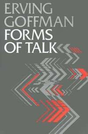 Forms of Talk; Erving Goffman; 1981