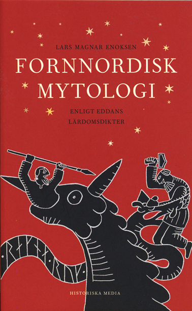 Fornnordisk mytologi enligt Eddans lärdomsdikter; Lars Magnar Enoksen; 2004