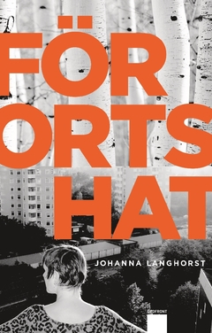 Förortshat; Johanna Langhorst; 2017