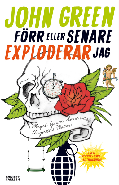 Förr eller senare exploderar jag; John Green; 2013