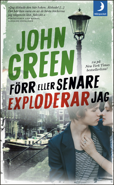 Förr eller senare exploderar jag; John Green; 2013