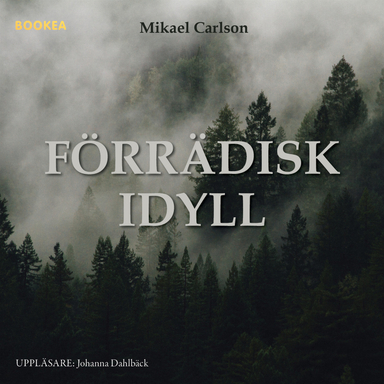 Förrädisk idyll; Mikael Carlson; 2022