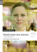 Försäljning och service Lärarhandledning inkl. cd; Jan-Olof Andersson, Gunilla Eek, Marianne Feldt, Mats Erasmie, Maritta Leijonmalm, Anders Pihlsgård; 2012