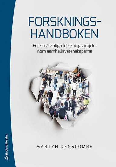 Forskningshandboken : för småskaliga forskningsprojekt inom samhällsvetenskaperna; Martyn Denscombe; 2018