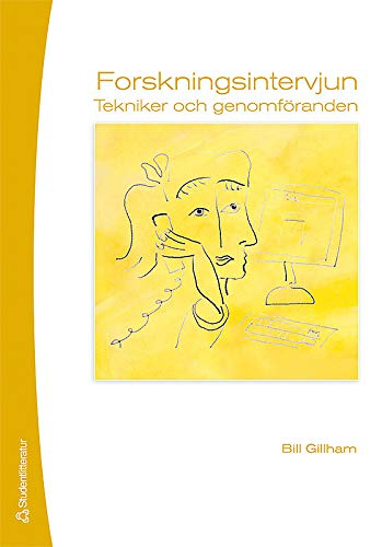 Forskningsintervjun : tekniker och genomförande; Bill Gillham; 2008