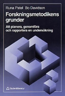 Forskningsmetodikens grunder : att planera, genomföra och rapportera en undersökning; Runa Patel; 1994