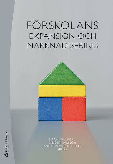 Förskolans expansion och marknadisering; Håkan Forsberg, Esbjörn Larsson, Andreas Alm Fjellborg, Malin Benerdal, Sara Carlbaum, Danielle Ekman Ladru, Mette Ginnerskov-Dahlberg, Katarina Gustafson, Ida Lidegran, Anne-Li Lindgren, Joakim Lindgren, Linda Rönnberg, Jennifer Waddling, Johannes Westberg; 2024