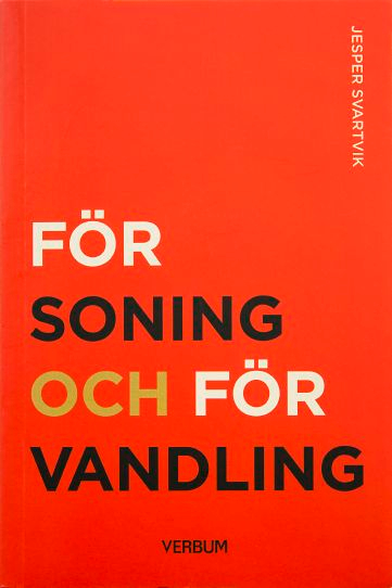 Försoning och förvandling; Jesper Svartvik; 2014