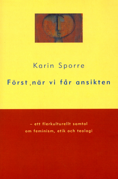 Först när vi får ansikten; Karin Sporre; 2000