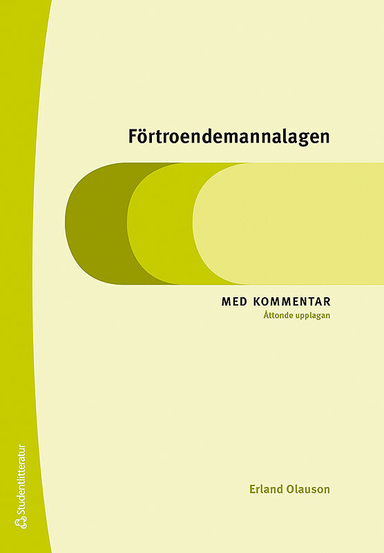 Förtroendemannalagen : med kommentar; Erland Olauson; 2015