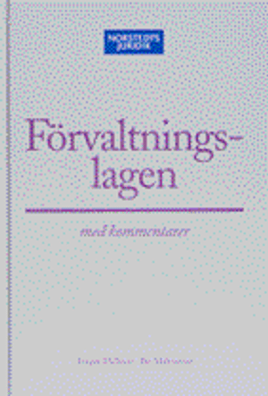 Förvaltningslagen : Med kommentarer; Trygve Hellners; 2003