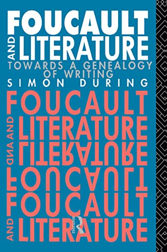 Foucault and literature : towards a genealogy of writing; Simon During; 1992