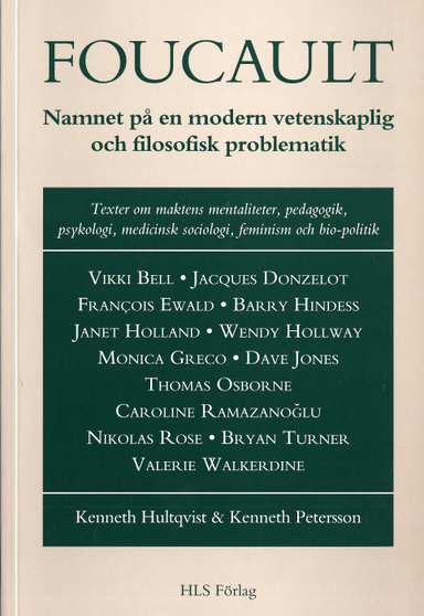 Foucault: Namnet på en modern vetenskaplig och filosofisk problematik; K Hultqvist; 1995