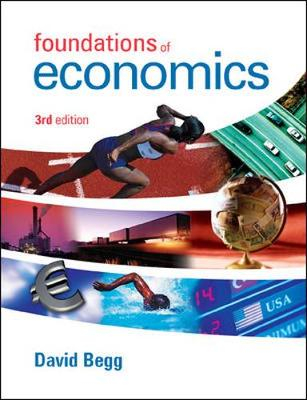 FOUNDATIONS OF ECONOMICS; David Begg; 2006