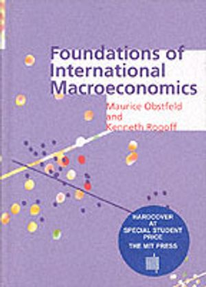 Foundations of International Macroeconomics; Maurice Obstfeld, Kenneth Rogoff; 1996