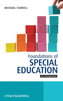 Foundations of Special Education: An Introduction; Michael Farrell; 2009