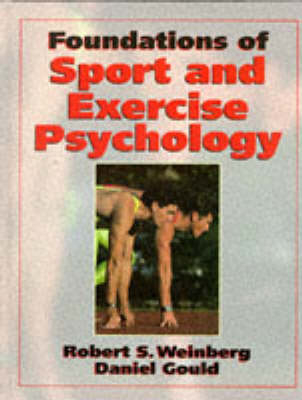 Foundations of Sport and Exercise Psychology; Robert S. Weinberg, Daniel Gould; 1995