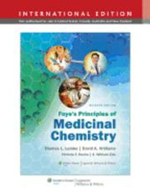 Foye's Principles of Medicinal Chemistry; William O. Foye; 2013