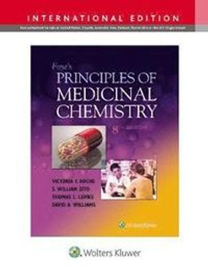 Foye's Principles of Medicinal Chemistry; Victoria Roche Phd F, Thomas Lemke; 2019