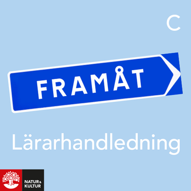 Framåt C Lärarhandledning Webb; Ingrid Lane, Sara Lindberg Gombrii, Thyra Brusewitz, Bodil Renlund; 2019