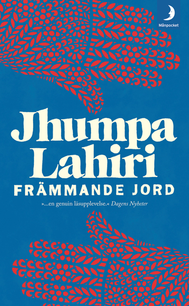 Främmande jord; Jhumpa Lahiri; 2010