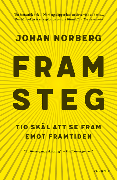 Framsteg : tio skäl att se fram emot framtiden; Johan Norberg; 2017