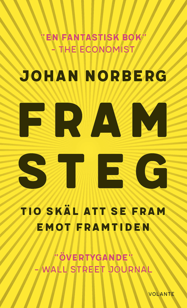 Framsteg : tio skäl att se fram emot framtiden; Johan Norberg; 2019