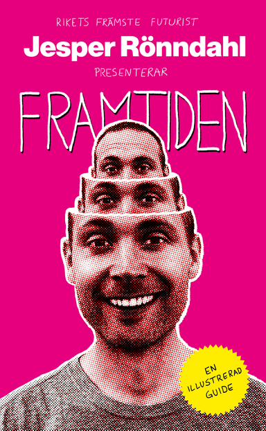 Framtiden : en illustrerad guide; Jesper Rönndahl; 2019