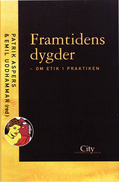 Framtidens dygder; P Aspers; 1999