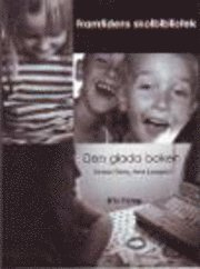 Framtidens skolbibliotek : den glada boken; Helena Öberg, Anne Ljungdahl; 2009