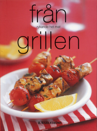 Från grillen; Alan Benson, Ian Hofstetter, Sandra Medin; 2005