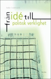 Från idé till politisk verklighet : föräldrapolitiken i Sverige och Danmark; Sofie Cedstrand; 2011