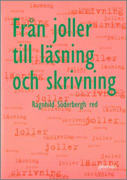 Från joller till läsning och skrivning; Ragnhild Söderbergh (red.); 1997