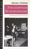 Från klubbrum till medialabyrint; Michael Forsman; 2000