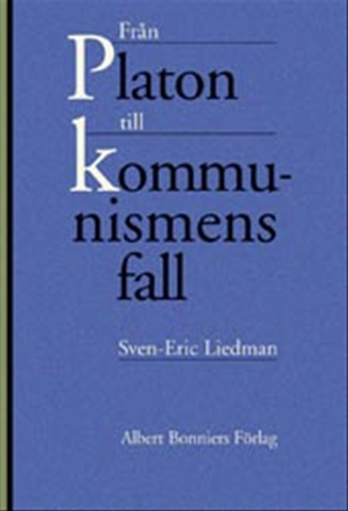 Från Platon till kommunismens fall; Sven-Eric Liedman; 2002