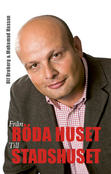 Från Röda huset till Stadshuset; Ulf Broberg, Mohamad Hassan; 2014