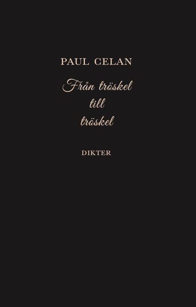 Från tröskel till tröskel; Paul Celan; 2021