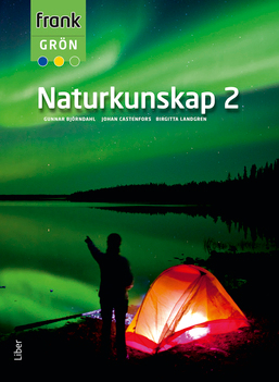 Frank Grön Naturkunskap 2; Gunnar Björndahl, Johan Castenfors, Birgitta Landgren, Robert Obing, Sara Wahlberg; 2013