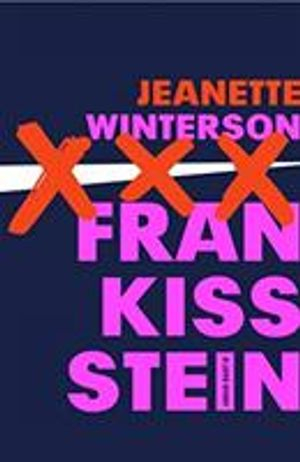 Frankissstein: A Love Story; Jeanette Winterson; 2019