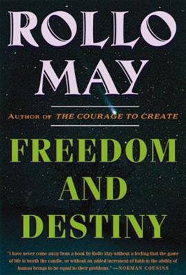 Freedom and Destiny; Rollo May; 1999