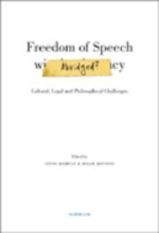 Freedom of speech abridged : cultural, legal and philosophical challenges; Anine Kierulf, Helge Rønning, Ulf Petäjä, Cathrine Holst, Anders Molander, Oluf Jørgensen, Thomas Bull, Joakim Hammerlin, Arne Ruth, Walid Al-Saqaf, Frederik Stjernfelt, Risto Kunelius; 2009