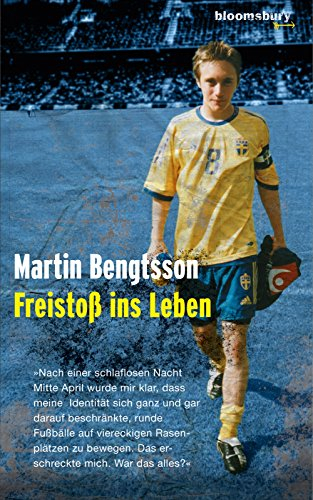 Freistoß ins leben; Martin Bengtsson; 2012