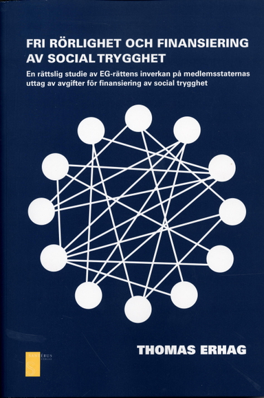 Fri rörlighet och finansiering av social trygghet; Thomas Erhag; 2002