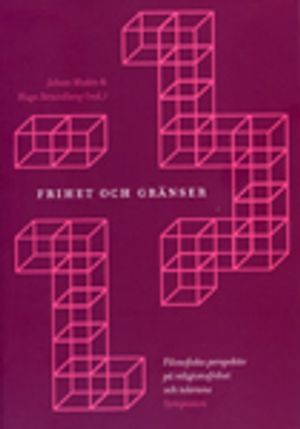 Frihet och gränser : filosofiska perspektiv på religionsfrihet och tolerans; Johan Modée, Hugo Strandberg; 2006