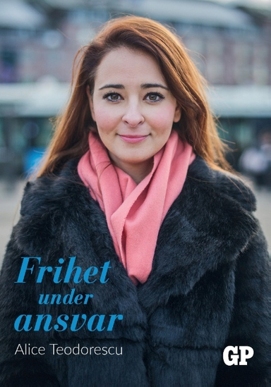 Frihet under ansvar; Alice Teodorescu; 2017